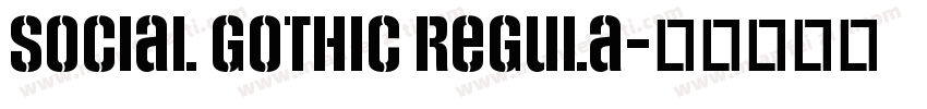 Social Gothic Regula字体转换